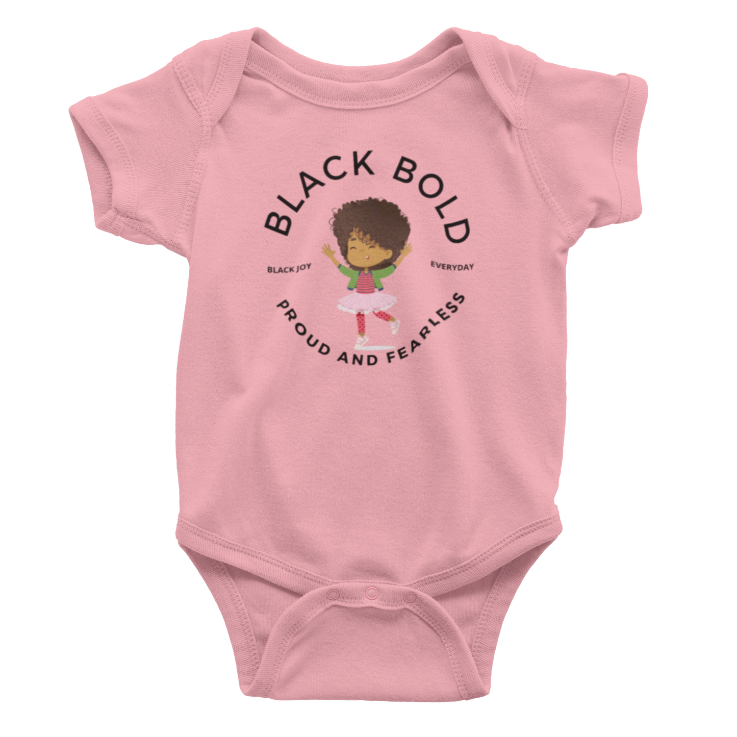 She is Black Bold Proud and Fearless